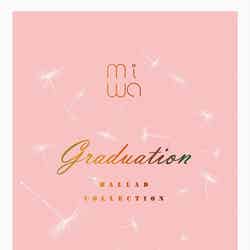「miwa ballad collection ～graduation～」