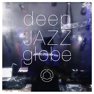 「deep JAZZ globe」(7月27日配信限定リリース)