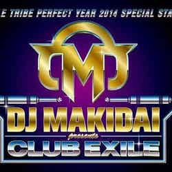 DJ MAKIDAI presents「CLUB EXILE」