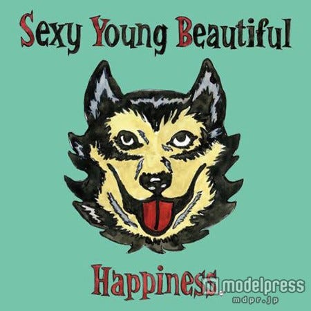 Happiness「Sexy Young Beautiful」(2月3日発売)