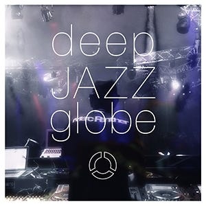 「deep JAZZ globe」(7月27日発売)