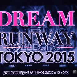 DREAM RUNWAY TOKYO 2015 produced by OSARE COMPANY×TGC