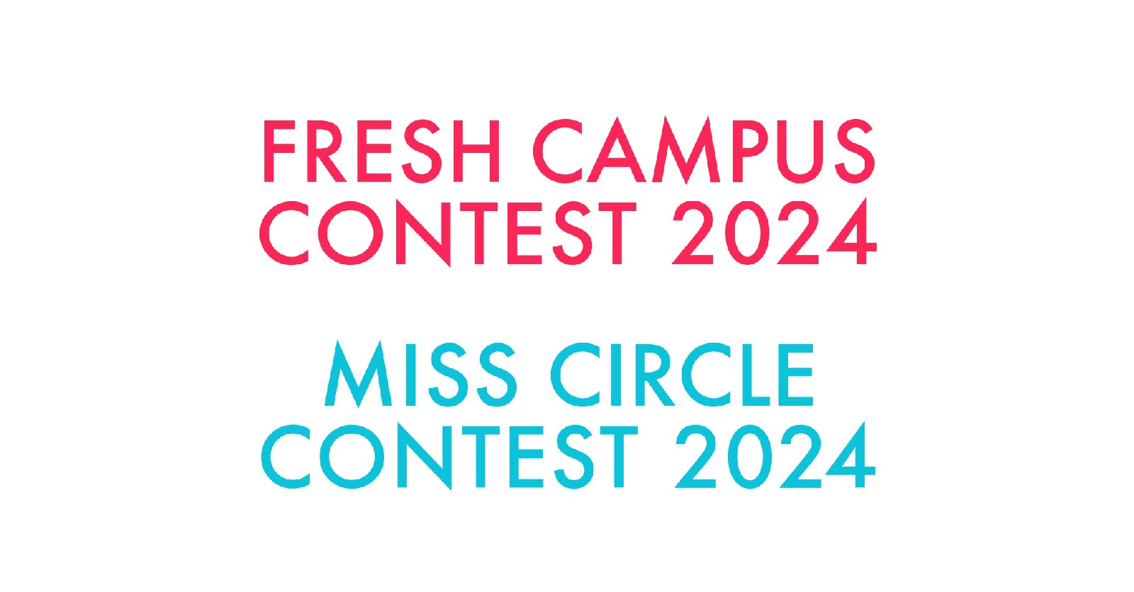 「FRESH CAMPUS CONTEST 2024」「MISS CIRCLE CONTEST 2024」（提供写真）