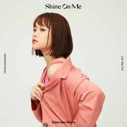 大原櫻子ニューシングル「Shine On Me」（12月4日発売）初回盤