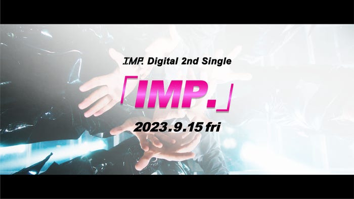 IMP. Digital 2nd Single「IMP.」ティザーサムネイル(C)TOBE Co., Ltd.
