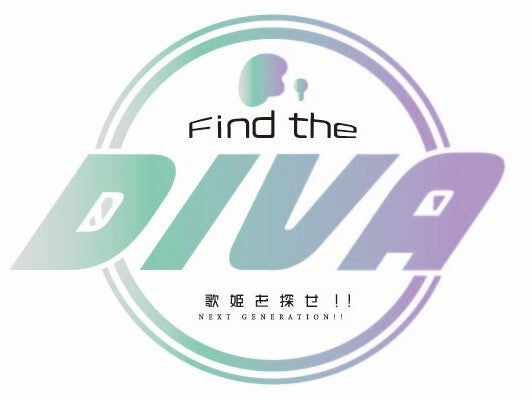 番組「Find the DIVA 歌姫を探せ！！NEXT GENERATION！！」