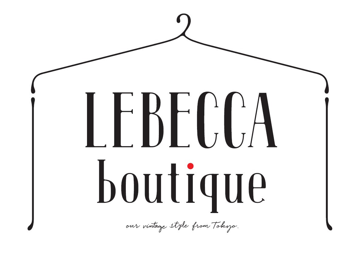 LEBECCA boutique our vintage style from Tokyo （レベッカ ブティック アワー ヴィンテージ スタイル フロム トウキョウ）