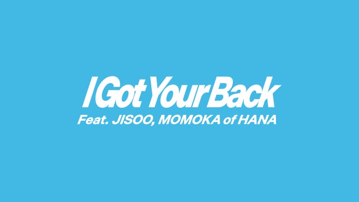 Japan 2nd Single ‘I Got Your Back’ タイトルロゴ(P)&(C)BELIFT LAB Inc.