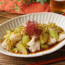 とろとろちゅるりん。「水晶鶏となすのねぎだくだれ」レシピ