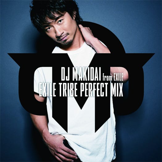 DJ MAKIDAI from EXILE「EXILE TRIBE PERFECT MIX」(2014年6月18日)