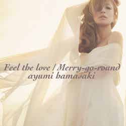 浜崎あゆみ「Feel the love／Merry-go-round」（2013年12月25日発売）