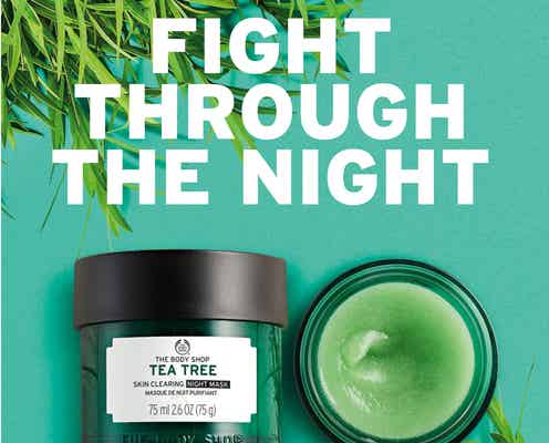 【THE BODY SHOP】ニキビを防いで毛穴すっきり清涼肌へ!人気のティーツリーシリーズに新アイテムが仲間入り。