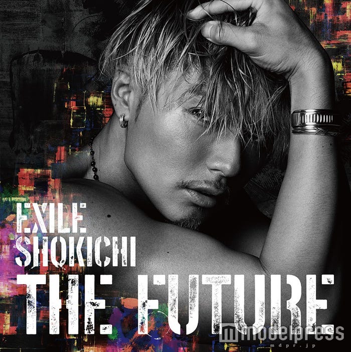 EXILE SHOKICHI「THE FUTURE」(4月27日発売)【CD+DVD】