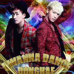 SUPER JUNIOR DONGHAE＆EUNHYUK「I WANNA DANCE」（2013年6月19日発売）＜CD+DVD＞