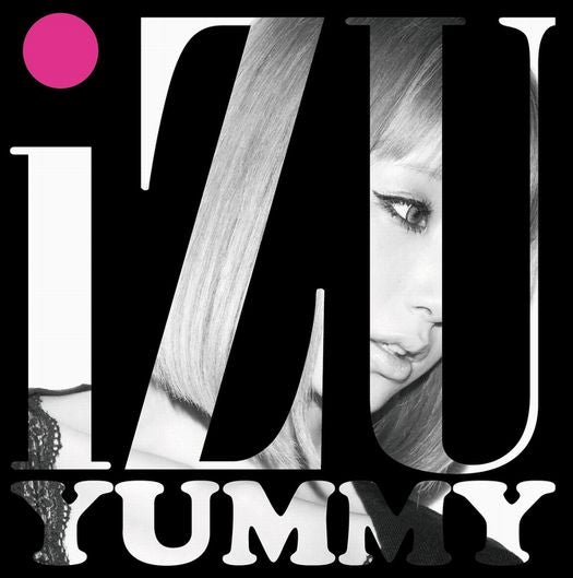iZUニューシングル「YUMMY」（2012年9月12日発売）