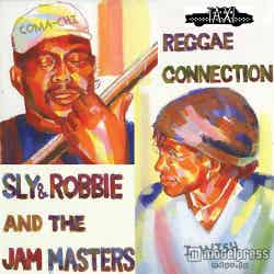 SLY & ROBBIE and THE JAM MASTERS「REGGAE CONNECTION」