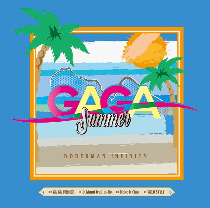 DOBERMAN INFINITY シングル「GA GA SUMMER/D.Island feat.m-flo」(2016年7月27日発売)初回盤(CD+DVD)