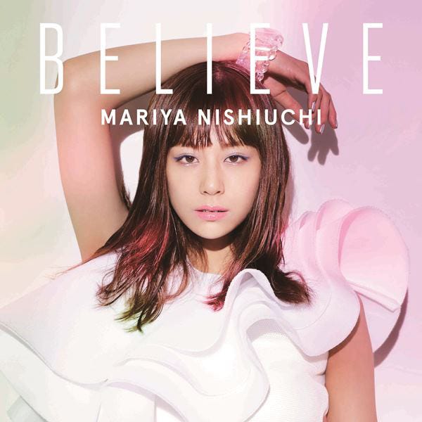 西内まりや『BELIEVE』通常盤【CD+DVD】(2016年9月21日発売)