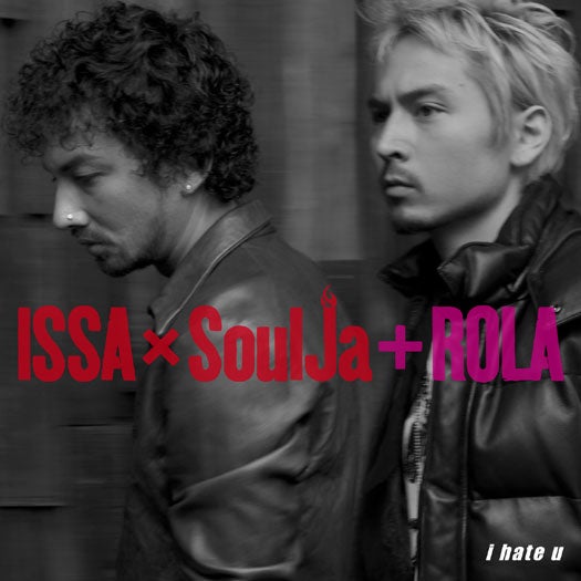 ISSA×SoulJa「i hate u」（2011年10月12日発売）
