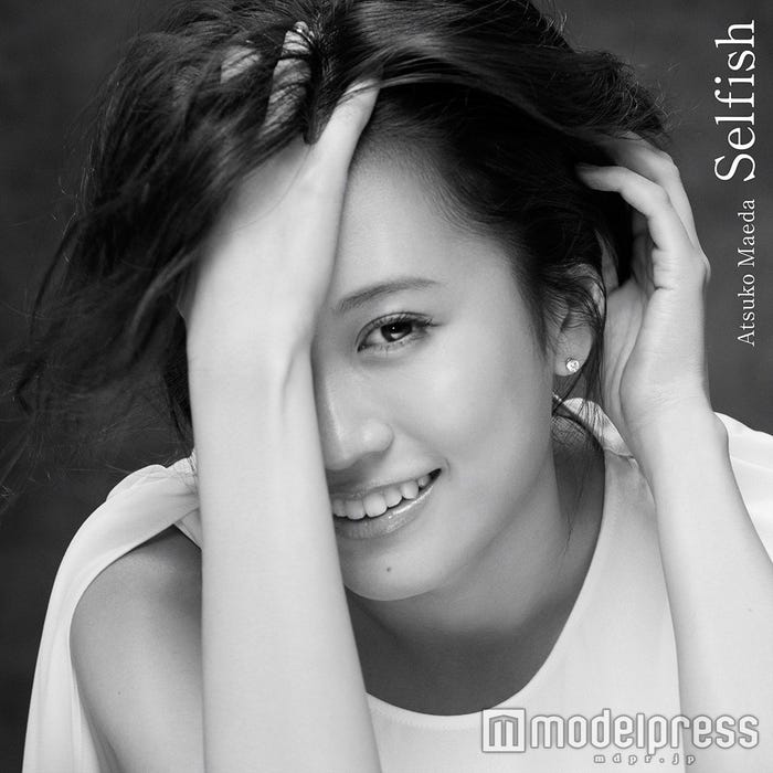 前田敦子「Selfish」(2016年6月22日発売)<Type C>