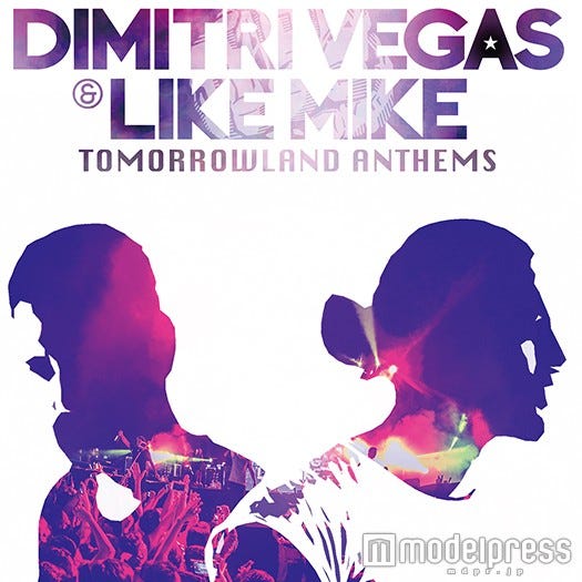 Tomorrowland Anthems -The Best Of Dimitri Vegas & Like Mike-