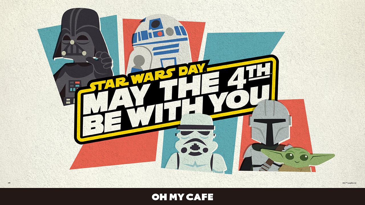 「STAR WARS」OH MY CAFE（C）＆ TM Lucasfilm Ltd．