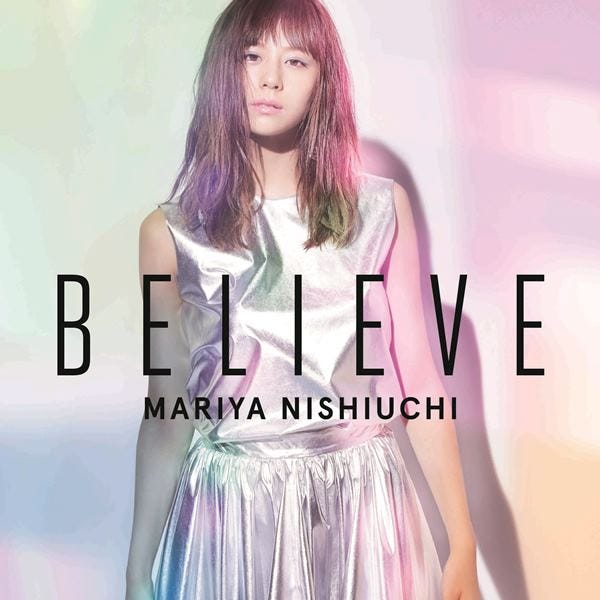 西内まりや「BELIEVE」通常盤【CD ONLY】(2016年9月21日発売)